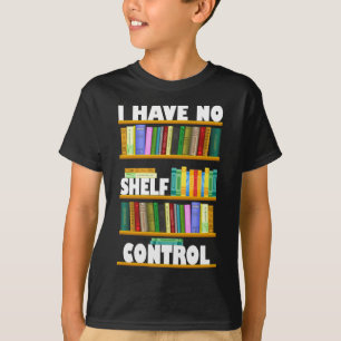 Camiseta no tengo control de estantería, amante de la lectu