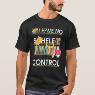 Camiseta No Tengo Control De Estantería Libros Y Gato Para 