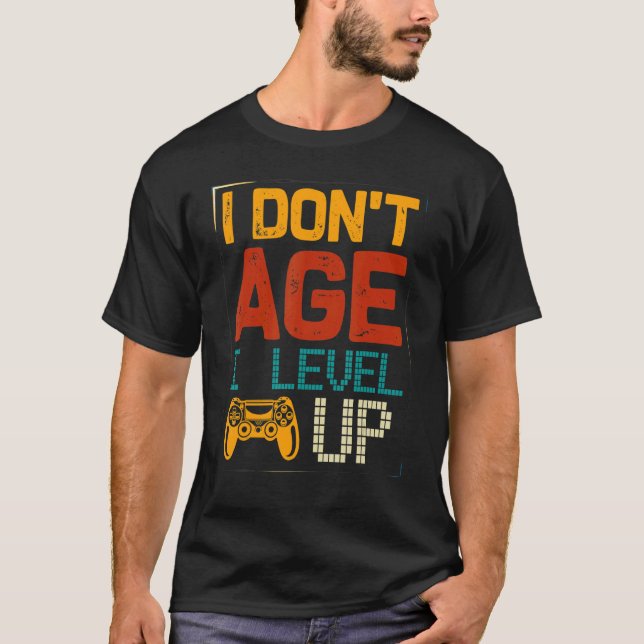 Camiseta No tengo edad si me nivelo el juego de controlador (Anverso)