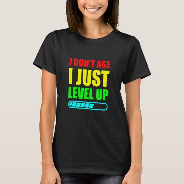Camiseta No tengo edad, solo me levanto (Anverso)