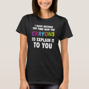 Camiseta No tengo el tiempo ni la cita del sarcasmo frío