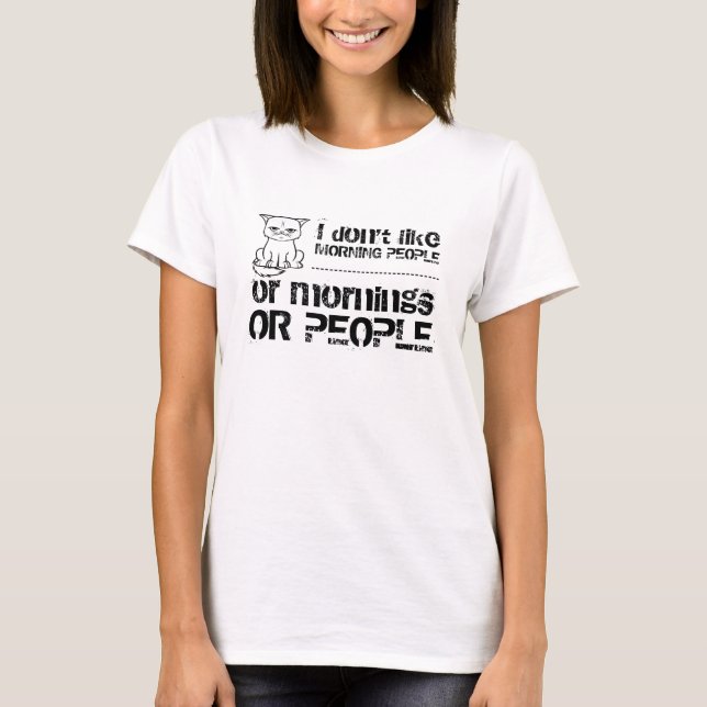 Camiseta No tengo gusto de gente de la mañana, o las (Anverso)