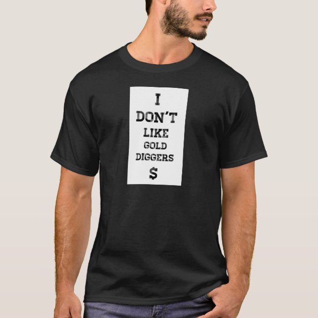 Camiseta No tengo gusto de los buscadores de oro (Anverso)