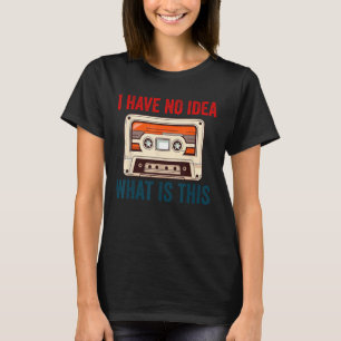 Camiseta No tengo idea de lo que es el culo gracioso de los