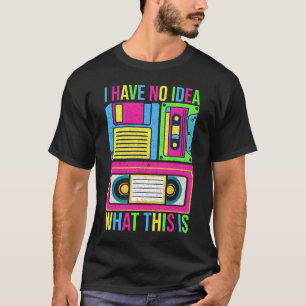 Camiseta No tengo idea de qué son los hombres mujeres niños