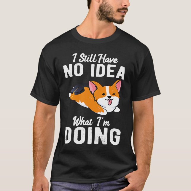 Camiseta No tengo idea qué título de Corgi tengo aún (Anverso)