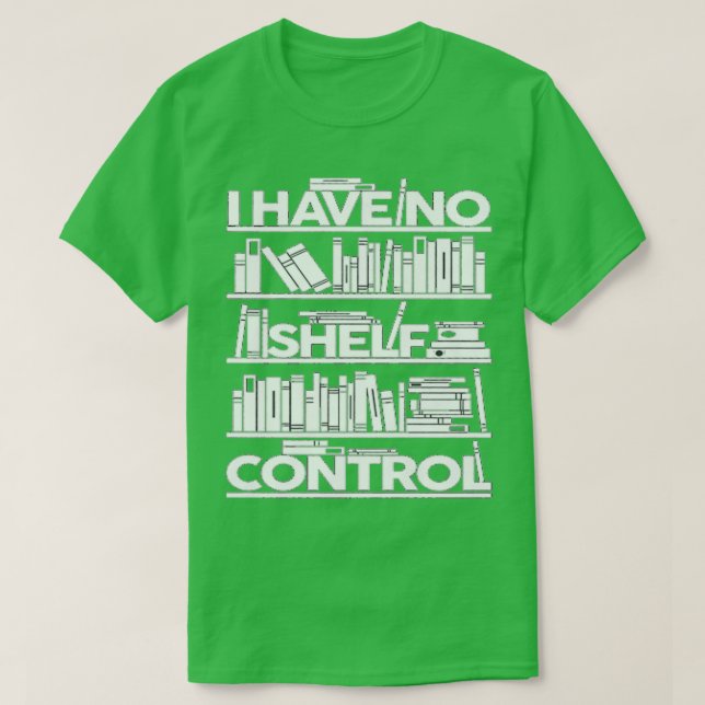 Camiseta No Tengo Libros De Control De Repisas Para Libros  (Diseño del anverso)