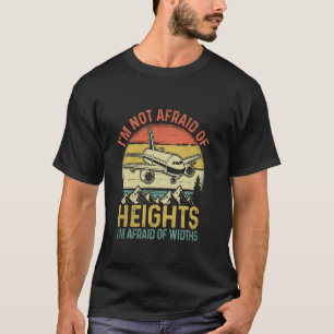 Camiseta No Tengo Miedo A Las Alturas Tengo Miedo A Los Anc