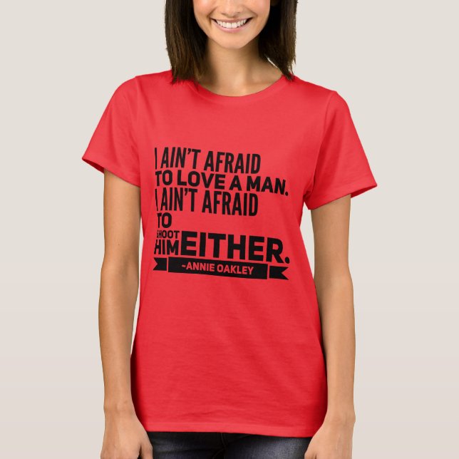 Camiseta No tengo miedo de amar a un hombre, Annie Oakley c (Anverso)