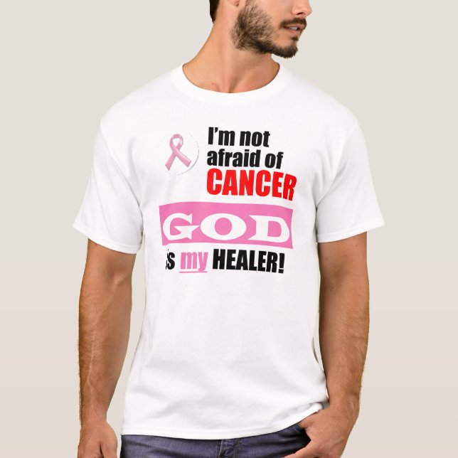 Camiseta ¡No tengo miedo de cáncer - DIOS es mi CURADOR! (Anverso)
