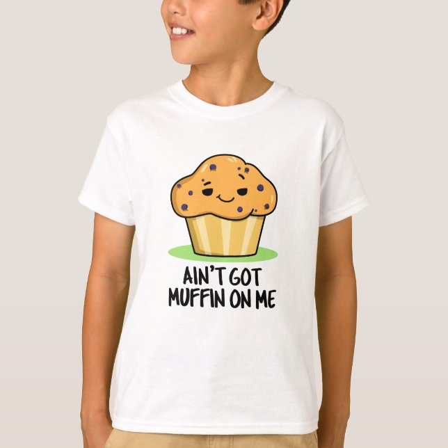 Camiseta No tengo Muffin sobre mí. (Anverso)