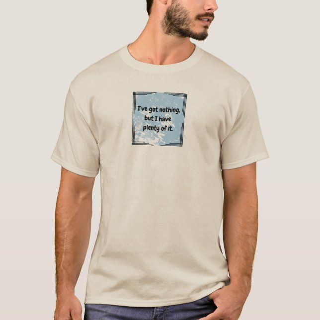 Camiseta No tengo nada (Anverso)