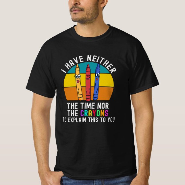 Camiseta No Tengo Ni El Tiempo Ni Los Crayones (Anverso)