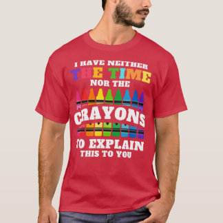 Camiseta No Tengo Ni El Tiempo Ni Los Crayones Para Explica