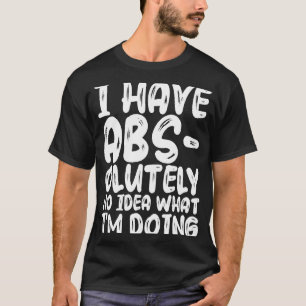 Camiseta No tengo ni idea de lo que estoy haciendo