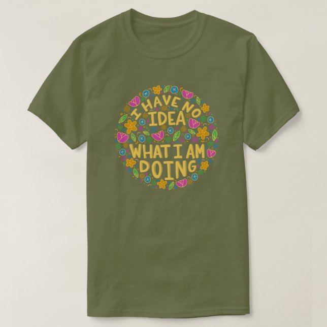 Camiseta No Tengo Ni Idea De Lo Que Estoy Haciendo Con Cami (Diseño del anverso)
