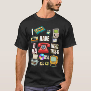 Camiseta No Tengo Ni Idea De Qué Es Esta Moda De Los Años 8