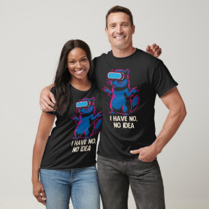 Camiseta No Tengo Ni La Más Mínima Idea De Qué Está Pasando