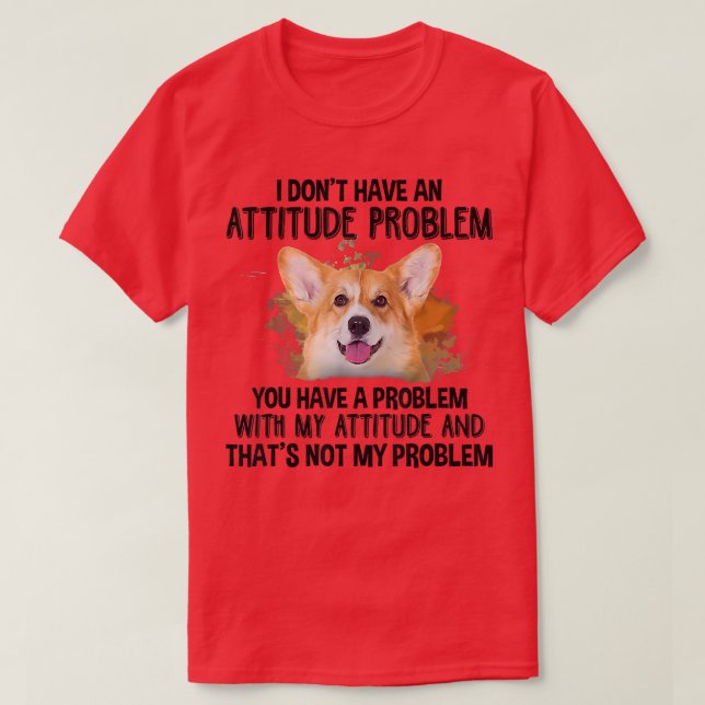 Camiseta No tengo ningún problema de actitud amor de perro  (Diseño del anverso)