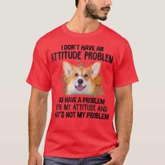 Camiseta No tengo ningún problema de actitud amor de perro 