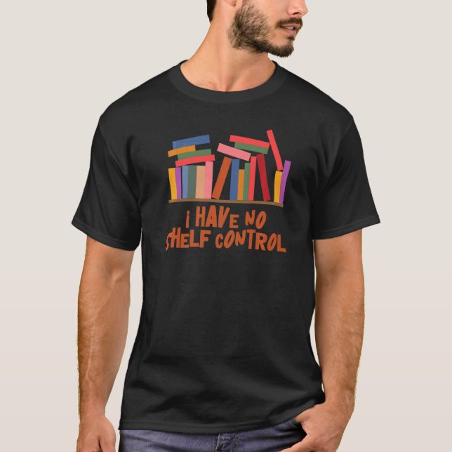 Camiseta No tengo ninguna biblioteca de control de estantes (Anverso)