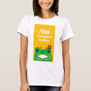 Camiseta no tengo paciencia hoy