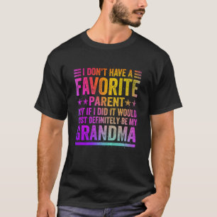 Camiseta No tengo padre favorito alucinante de GrandMa Vin