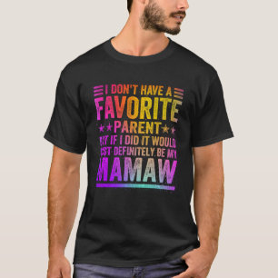 Camiseta No tengo padre favorito alucinante Mamaw Vinta