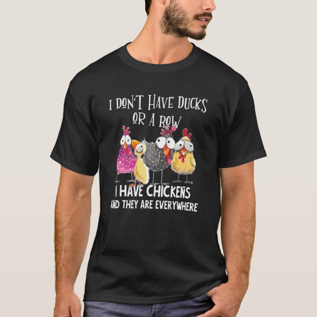 Camiseta No tengo pollos ni una fila que tenga pollos. (Anverso)