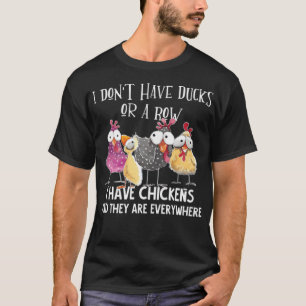 Camiseta No tengo pollos ni una fila, tengo gallinas divert