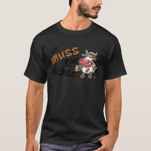 Camiseta No Tengo Que Hacer Nada Grim Declaración de Vaca