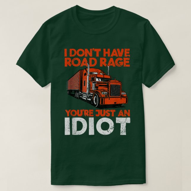 Camiseta No Tengo Rabia en la Carretera Eres Solo un Idiota (Diseño del anverso)