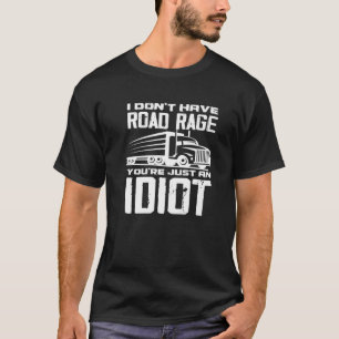 Camiseta No tengo rabia vial, solo eres un idiota - Funn