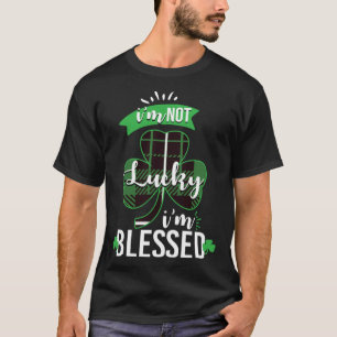 Camiseta No tengo suerte de que me bendiga el Día de San Pa