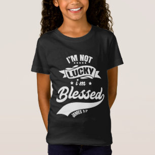 Camiseta No tengo suerte de ser bendito cristiano padre cri