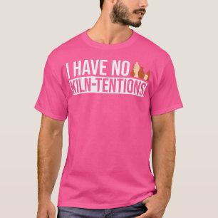 Camiseta No Tengo Tensiones De Muerte De Artista Cerámico D