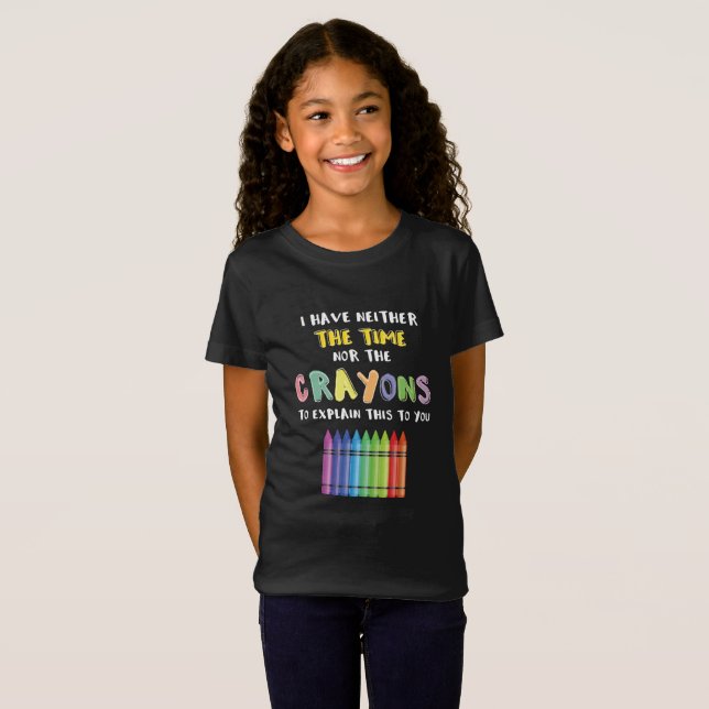 Camiseta No Tengo Tiempo Ni Crayones Para Explicar Esto (Anverso completo)