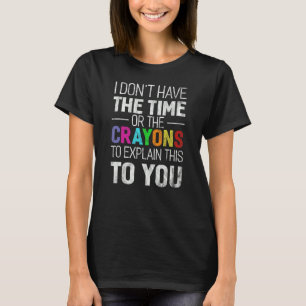 Camiseta No tengo tiempo ni el coto de los cirujanos