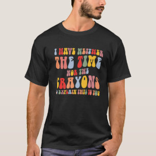Camiseta No tengo tiempo ni el coto de los cirujanos