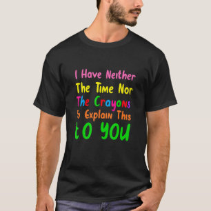 Camiseta No tengo tiempo ni el coto de los cirujanos