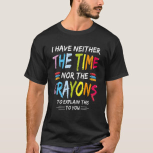 Camiseta No tengo tiempo ni el coto de los cirujanos