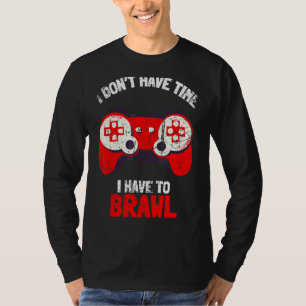 Camiseta No tengo tiempo para luchar contra el jugador G
