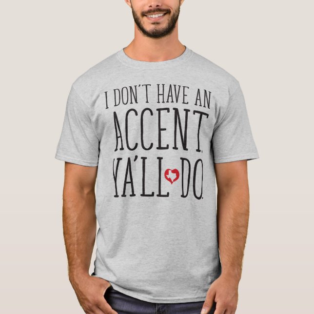 Camiseta No tengo un acento, lo harás (Anverso)
