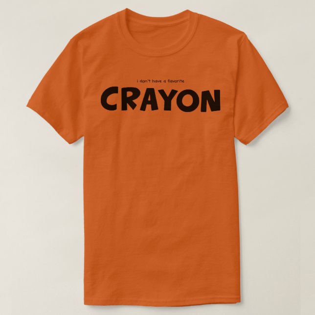 Camiseta no tengo un crayon favorito bien quizás negro (Diseño del anverso)