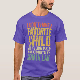 Camiseta No Tengo Un Hijo Favorito Chistes de Yerno chica
