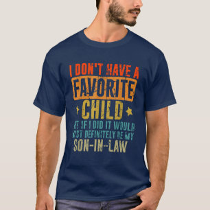 Camiseta No tengo un hijo favorito en la ley