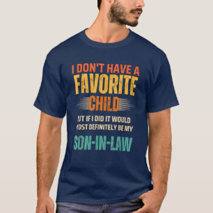 Camiseta No tengo un hijo favorito, pero mi hijo tiene dere