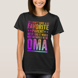 Camiseta No Tengo Un Padre Favorito Increíble Oma Vintage