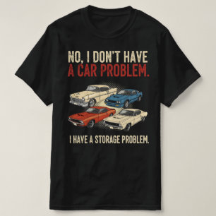 Camiseta No Tengo un Problema con el Auto Tengo un Problema