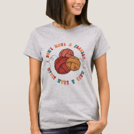 Camiseta No tengo un problema, tengo un yarn Stash - mujere